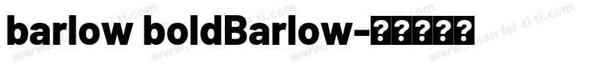 barlow boldBarlow字体转换